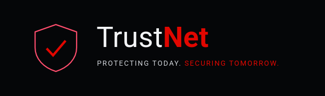 TrustNet Secure — Protecting today. Securing tomorrow.